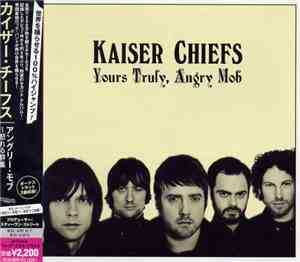 Kaiser Chiefs - Yours Truly, Angry Mob (Japan 2007)