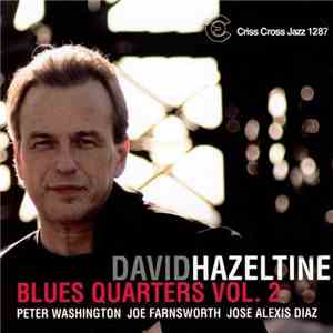 David Hazeltine - Blues Quarters, Vol.2 (2007)