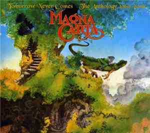 Magna Carta ‎– Tomorrow Never Comes - The Anthology 1969-2006 (2007) Lossle ...