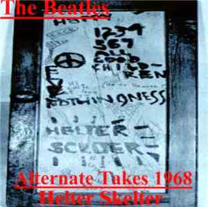 The Beatles - Alternate Takes 1968 ~ Helter Skelter (1998) Lossless