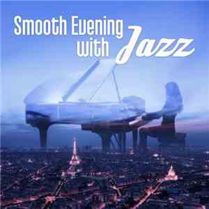 VA - Smooth Evening with Jazz: Easy Listening Soft and Slow Lounge Songs (2 ...